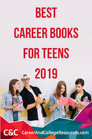 Best Career Exploration Books For High School Students 2019 Career And College Resources Career Exploration Best Careers College Resources