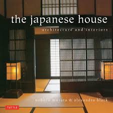 Complex wooden joints tied with rope can be seen in the frames of old japanese houses. The Japanese House Architecture And Interiors Black Alexandra Murata Noboru 8601422081602 Amazon Com Books