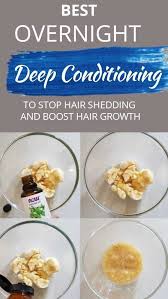 Overnight Deep Conditioning To Stop Hair Shedding Diy Diy Deep Conditioning Hair Mask Overnight Hair Mask Conditioning Hair Mask