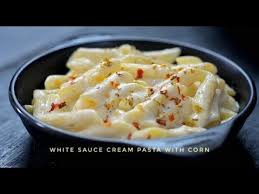 Creamy White Sauce Pasta With Corn White Sauce Pasta With Corn Reena Ki Rasoi Youtube