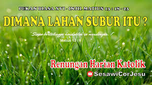 Renungan harian katolik hari ini, bacaan liturgi harian, para orang kudus, kumpulan doa dan informasi gereja katolik terkini dan terbaru hari ini. Renungan Pagi Katolik Hari Ini Renungan Harian Katolik Hari Ini 23 Juli 2021 Sesawicorjesu Youtube