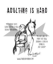 The Idea Of Order Adulting Horse Quotes Funny Funny Horse Memes Horse Meme