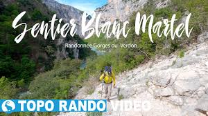 SENTIER BLANC MARTEL - Randonn&eacute;e - Gorges du Verdon -Alpes de Haute  Provence - France - YouTube