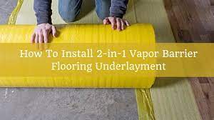 How To Install 2 In 1 Vapor Barrier Flooring Underlayment