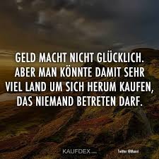 Geld Macht Nicht Glucklich Aber Man Konnte Damit Kaufdex Geld Macht Nicht Glucklich Geld Spruche Witzige Spruche