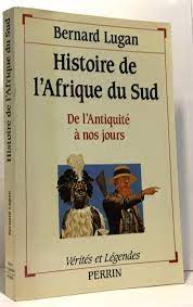 Partager tweeter recevoir notre lettre. Histoire De L Afrique Du Sud De L Antiquite A Nos Jours Perrin Amazon De Lugan Bernard Fremdsprachige Bucher