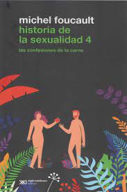 El uso de los placeres: Historia De La Sexualidad 4 Las Confesiones De Libreria America Latina