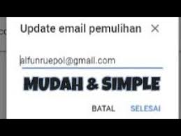 Cara Mengatasi Email Pemulihan Yang Lupa Dan Diganti Recovery Email Youtube