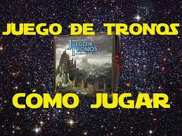 Juego de tronos lcg (2ª edición). Juego De Tronos El Juego De Tablero Como Jugar Tutorial Youtube