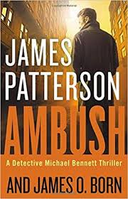 Oct 8 Amazonsmile Ambush Michael Bennett 9780316273985 James Patterson James O Born Books James Patterson Books Michael Bennett James Patterson