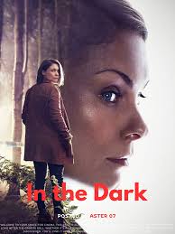 In The Dark (BBC) “In The Dark” is a gripping British crime drama that  follows detective Helen Weeks, a strong and determined investigator whose  life changes when she becomes personally involved in