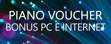 Piano Voucher: Bonus PC e Internet, gli ultimi aggiornamenti
