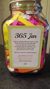 You can decorate the jar or leave it plain, it's up to you. 365 Jar Best Anniversary Gifts Diy Gifts In A Jar Mason Jar Gifts Diy