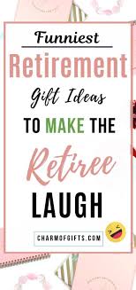 the funniest retirement gifts to make