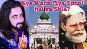 Kya Waris Piya Sunni hai ya Shia?