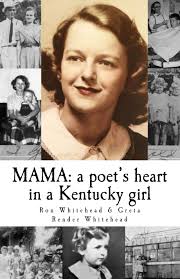 Amazon.co.jp: MAMA: a poet's heart in a Kentucky girl : Whitehead, Ron,  Whitehead, Greta Render, Whitehead, Ron, Bug, Jinn: Foreign Language Books
