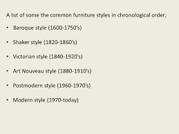 Today, you have more choices than ever when it comes to furniture styles. Furniture And Fittings Styles Ppt Video Online Download