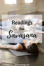 Yoga Readings For Savasana Journeys Of Yoga Yoga Reading Restorative Yoga Yoga Help