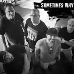 Sometimes Why cover band: Sometimes Why LIVE...
