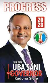 SEN. UBA SANI FOR GOVERNOR OF KADUNA STATE 2023.