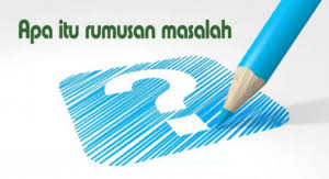 Maybe you would like to learn more about one of these? Pengertian Contoh Rumusan Masalah Jenis Fungsi Rumusan Masalah