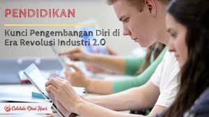 Revolusi industri 4.0 memiliki pengaruh yang signifikan dalam bisnis. Pendidikan Kunci Pengembangan Diri Di Era Revolusi Industri 2 0