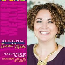 Season 2, Episode 2: "Women, Wealth and Wow" with Lela Barker [Podcast]
