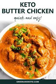 Keto Butter Chicken Quick And Easy Recipe Green And Keto Recipe Keto Recipes Dinner Quick Easy Meals Keto Indian Food