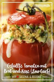 Gefullte Tomaten Mit Brot Und Kase Low Carb Rezept Swissmilk Rezept Rezepte Gefullte Paprikaschoten Gefullte Tomaten