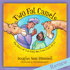 The lord is the maker of. Two Fat Camels By Douglas Sean O Donnell Review