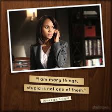 Miss olivia pope is the woman that all women strive to be like. Olivia Pope Of Business Quotes Dogtrainingobedienceschool Com