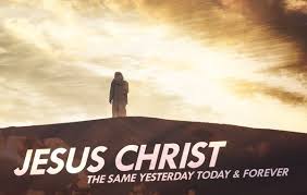 He is the giver of an unshakable kingdom. Jesus Christ Is The Same Yesterday And Today And Forever 9news Nigeria