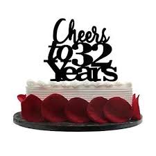 Cheers To 32 Years Cake Topper 32nd Birthday Wedding Anniversary Retirement 60th Anniversary Cakes 41st Birthday 32 Birthday
