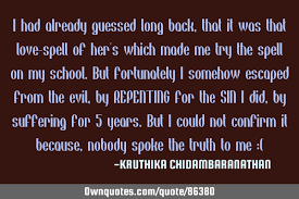 Saying nobody in asian languages. I Had Already Guessed Long Back That It Was That Love Spell Of Ownquotes Com