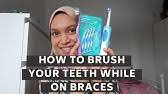 I have no financial ties. Brushing Your Teeth With Braces Youtube