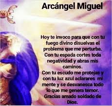Si lo que quieres es protección espiritual, física y sentimental, pues debes realizar esta oración soberano príncipe de la hermandad celestial, san miguel arcángel, defiéndenos en la lucha contra. Oracion A San Miguel Arcangel Esbiblia