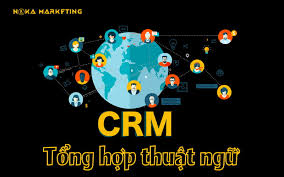 MỘT SỐ THUẬT NGỮ TRONG HỆ THỐNG CRM