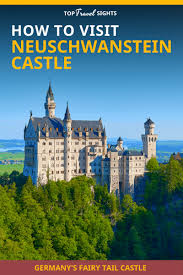 If you would like to follow the original route through the king's rooms,. How To Visit Neuschwanstein Castle Top Travel Sights