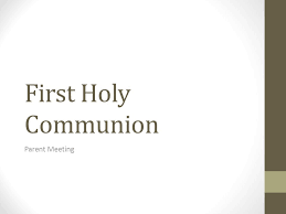 Use it or lose it they say, and that is certainly true when it. First Holy Communion Parent Meeting Prayer What Is Communion Greek Word Koinonia Which Means Communion Joint Participation The Share Which One Has Ppt Download