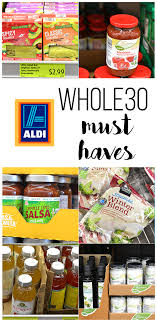 Whole30 Aldi Must Haves Little Bits Of Whole 30 Diet Whole 30 Whole Food Recipes