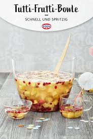 Schnelle Tutti Frutti Bowle Rezept Bowle Happchen Bowle Rezept