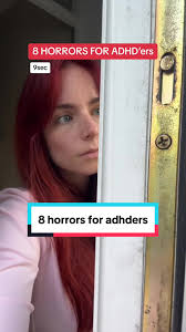 8 Horrors for ADHD’ers