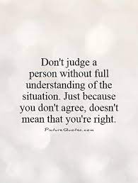 Picturequotes Com Judge Quotes Situation Quotes Judging Others Quotes