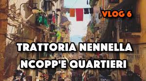Check spelling or type a new query. Trattoria Nennella Ncopp E Quartieri Spagnoli A Napoli Youtube