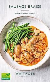 Sausage Braise With Green Beans Waitrose Food Healthy Eating Recipes Hearty Dinner Recipes