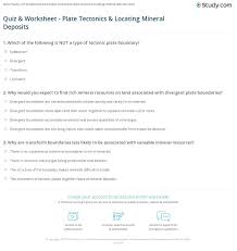 By enabling player identifier, you'll know the real person behind the nickname in your game. Quiz Worksheet Plate Tectonics Locating Mineral Deposits Study Com