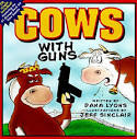 Cows With Guns by Dana Lyons | Goodreads