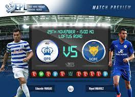 Maybe you would like to learn more about one of these? Qpr Vs Leicester Preview Team News Key Men And Stats Epl Index Unofficial English Premier League Opinion Stats Podcasts