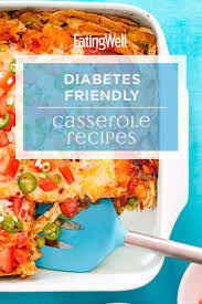 Making wise food choices will help you feel good every day and lose weight if needed. Find Healthy Delicious Diabetic Casserole Recipes Healthier Recipes From The Food And Casserole Recipes Diabetes Friendly Recipes Diabetic Casserole Recipe