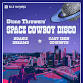 Stone Throwers Space Cowboy Disco | wsg. Hoagie Dreams & Cast Iron Cowboys